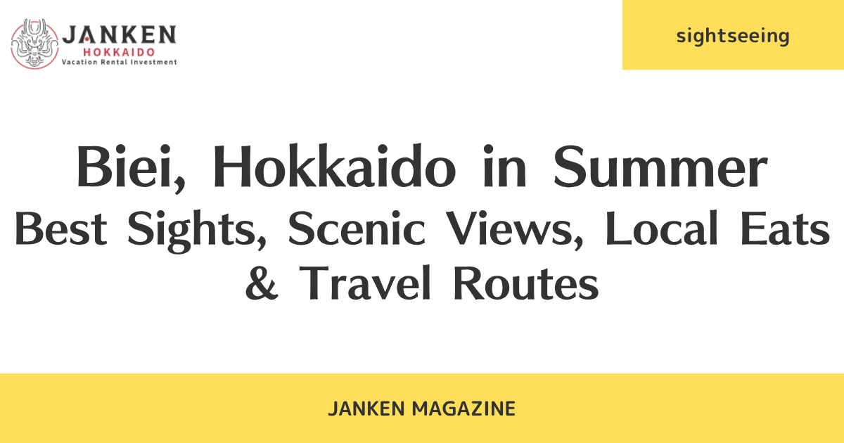 Biei, Hokkaido in Summer｜Best Sights, Scenic Views, Local Eats & Travel Routes